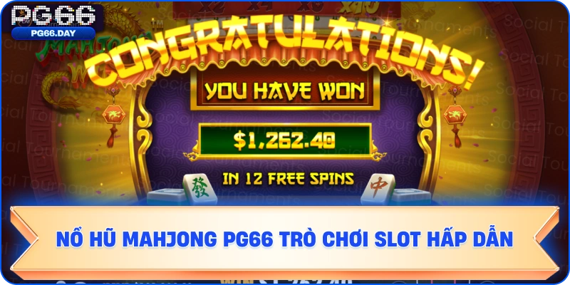 Nổ Hũ Mahjong PG66 Trò Chơi Slot Hấp Dẫn
